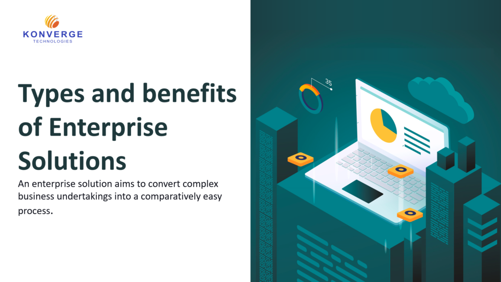 Enterprise Business Solutions- Types and Benefits | Konverge